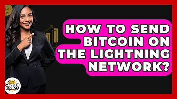 How to Send Bitcoin on the Lightning Network? - CryptoBasics360.com