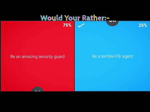 Would you Rather?