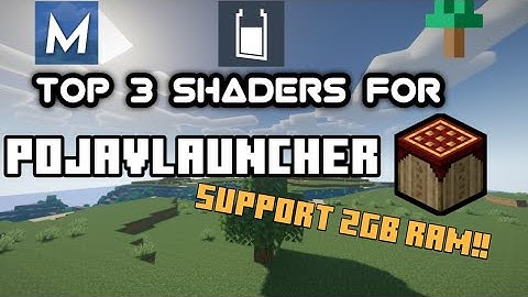 🔥TOP 3 SHADERS💧☁FOR LOW END DEVICE🥔 | POJAVLAUNCHER 🔥