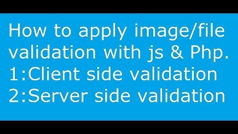 File  or Image Validation
