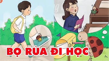 Kể chuyện: BỌ RÙA ĐI HỌC | Tiếng Việt Lớp 1 | Tuần 9 | Chân trời sáng tạo