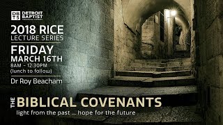 Rice Lecture Series 2018 - Session 1 | Covenants in Antiquity | Dr. Roy Beacham by Detroit Baptist Theological Seminary 743 views 6 years ago 55 minutes