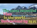 Swiss trains  bus are one of the best in the world  switzerland by bus