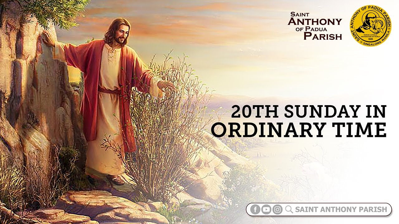 20th Sunday in Ordinary Time 530 PM Holy Mass August 20, 2023
