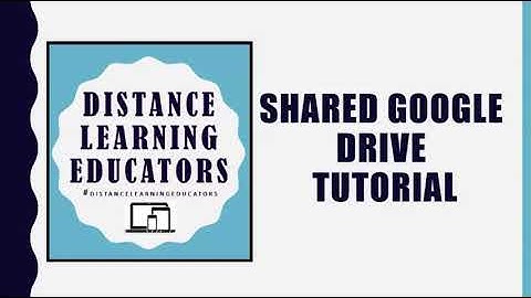 Distance Learning Educators Shared Google Drive Tutorial