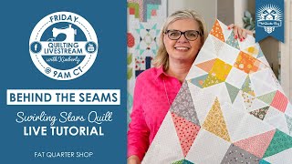 LIVE: Swirling Stars Quilt TUTORIAL from SCRAPS! - Behind the Seams