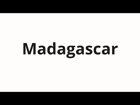 How to pronounce Madagascar