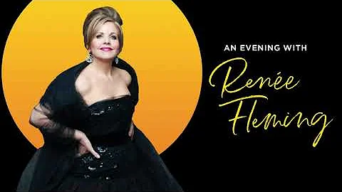 An Evening with Rene Fleming - Jun. 10, 2023