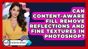 Can Content-Aware Fill Remove Reflections And Fine Textures In Photoshop? - Design Tool Unlocked