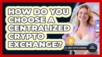 How Do You Choose A Centralized Crypto Exchange? - All About Crypto Exchanges
