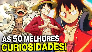 50 MELHORES Curiosidades sobre o Luffy de One Piece