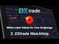 2 DXtrade Watchlists for FX/CFD Brokers | White Label Videos #forexcontent #broker