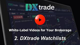 2 DXtrade Watchlists for FX/CFD Brokers | White Label Videos #forexcontent #broker