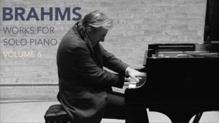 Barry Douglas - Brahms: Works for Solo Piano, Vol. 6
