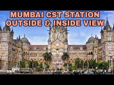 मुम्बई CST रेलवे स्टेशन अंदर और बाहर से घूमते है MUMBAI CST RAILWAY STATION TOUR INSIDE & OUTSIDE