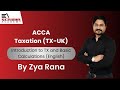 ACCA | Orientation Session | TX | Introduction to Taxation &amp; Basic Calculations | Zya Rana | English