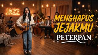 MENGHAPUS JEJAKMU - PETERPAN | JAZZ R&B | COVER byNH