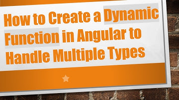 How to Create a Dynamic Function in Angular to Handle Multiple Types