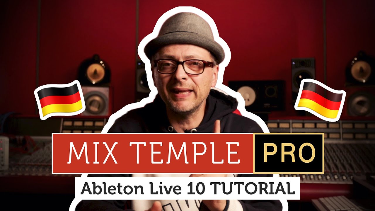 Ableton Live 10 Workflow mit Mix Temple Pro | Tutorial 🇩🇪 - YouTube