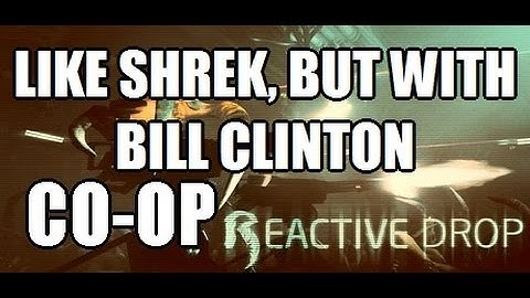 Alien Swarm - Reactive Drop CO-OP - 4 - Like Shrek but with Bill Clinton