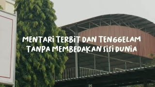 Mentari terbit dan tenggelam tanpa membedakan sisi dunia(KEL 2, SILA KE-3)