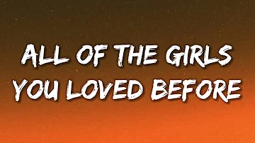 Taylor Swift - All Of The Girls You Loved Before (Lyrics)