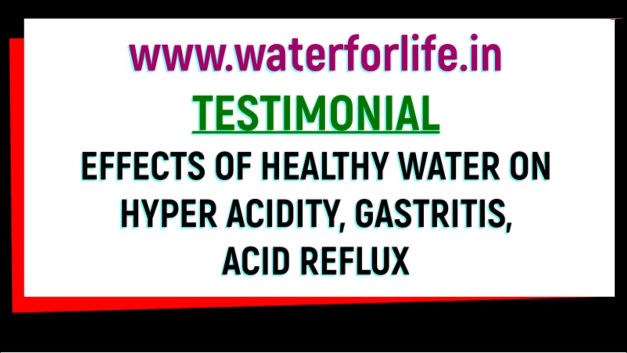 Effects of Drinking ER Water on HYPER ACIDITY, GASTRITIS, ACID REFLUX