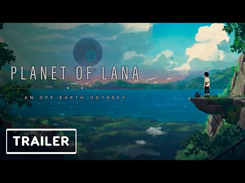 Planet of Lana – Reveal Trailer | Summer Games Fest 2021