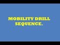 MOBILITY DRIILL SEQUENCE.