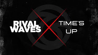 Rival Waves - Time's Up