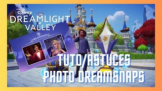 Disney Dreamlight Valley Info Tuto Et Astuces Pour La Fonctionnalité Dreamsnaps 