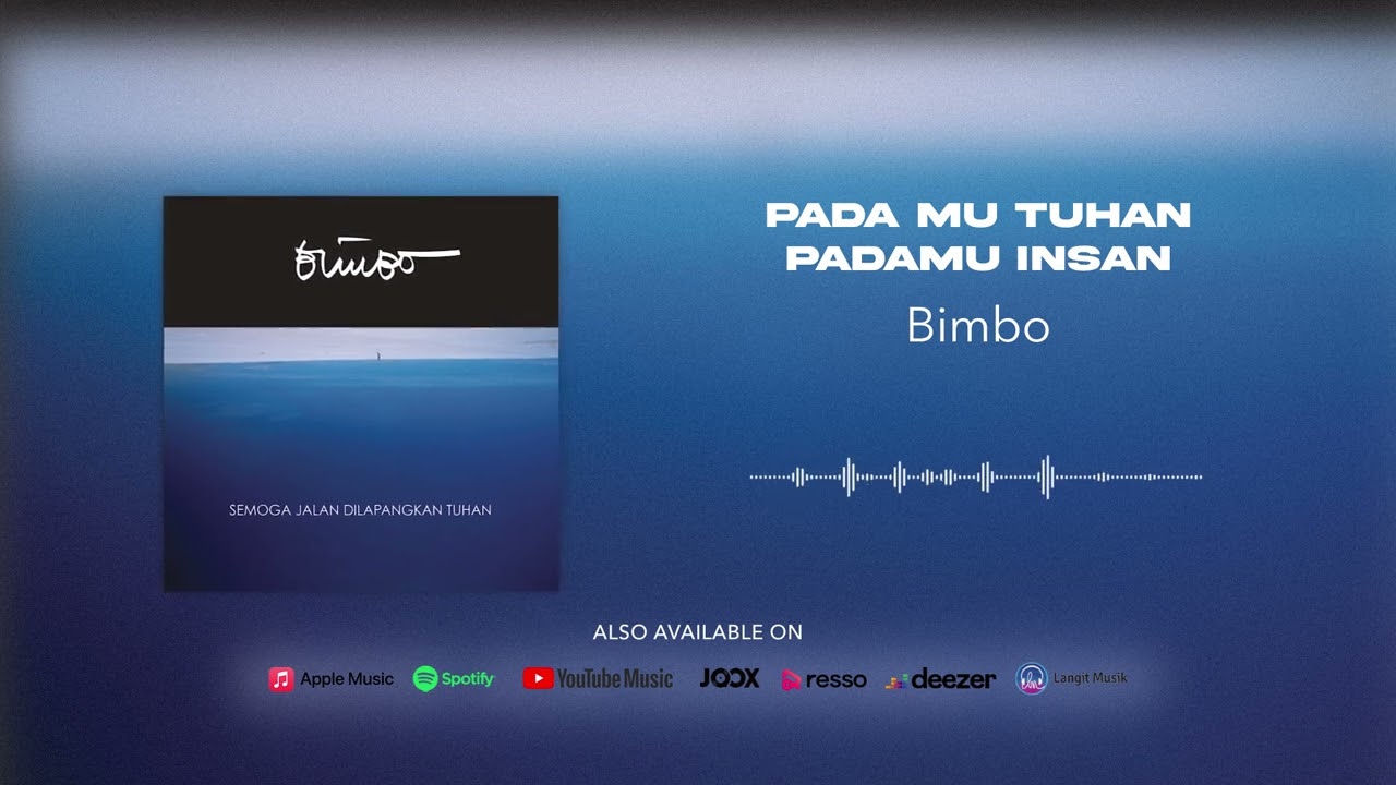 YouTubeでBimbo - Pada Mu Tuhan Padamu Insan (Official Audio)を視聴
