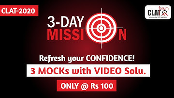 3-DAY MISSION for CLAT 2020  l  3 MOCKs @ Rs 100