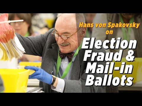 Mail-In Ballots Are The Greatest Risk For Election Fraud: Hans von Spakovsky