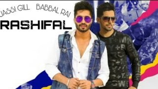 Rashifal (FULL SONG) | Babbal Rai | Jassi Gill | Punjabi Song | Party remix