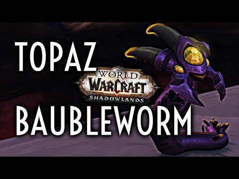 WoW Guide - Topaz Baubleworm - Patch 9.1