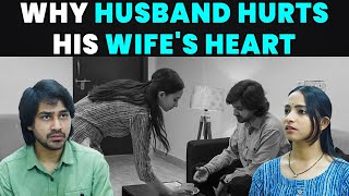 Why Husband Hurts His Wife's Heart