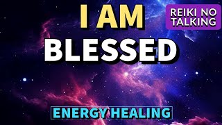 🙌REIKI ENERGY HEALING - I AM BLESSED