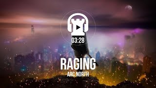 Raging - Arc North Resimi