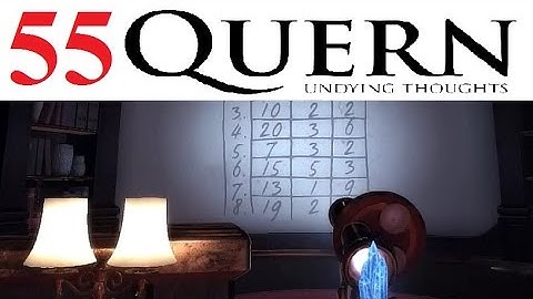 Quern: Undying Thoughts - Part 55 Let