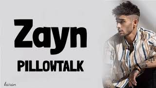 Zayn - PILLOWTALK (Lyrics)