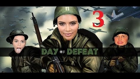 Day of Defeat ep3