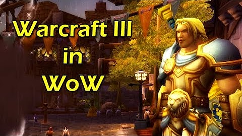 Warcraft III in World of Warcraft | WoWcrendor