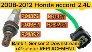 2008-2012(8th generation) Honda accord 2.4L Bank 1 sensor 2 Downstream o2 sensor REPLACEMENT