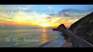 The Hip Abduction - Pacific Coast Highway - Reggae Remix