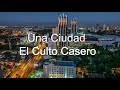 El Culto Casero - Una Ciudad (Letra)