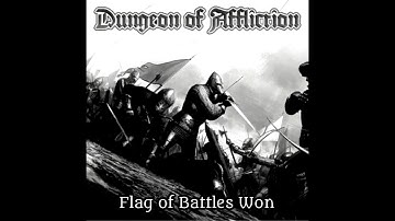 Dungeon of Affliction - Flag of Battles Won (Ep: 2018)