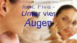 Waxolutionists feat. Fiva - Unter vier Augen