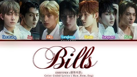 ENHYPEN (엔하이픈) – Bills  Lyrics [Color Coded Lyrics (Han/Rom/Eng)]