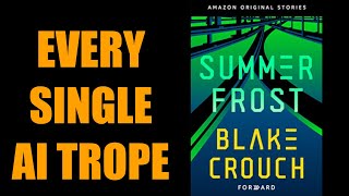 Summer Frost by Blake Crouch | Everything I Hate About AI In Fiction